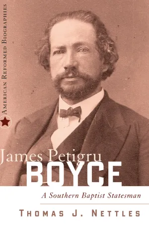 James Petigru Boyce: A Southern Baptist Statesman